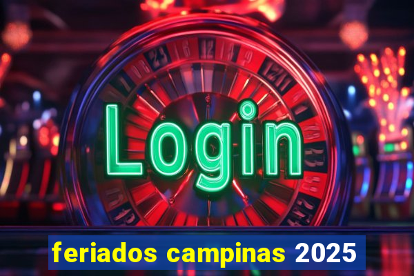 feriados campinas 2025